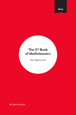 Red cover of Beta Mathsteasers booklet with text reading The 2nd Book of Mathsteasers for Years 5 - 8. By Tony Gardiner